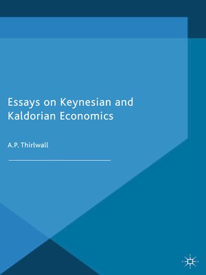 cover image of Essays on Keynesian and Kaldorian Economics